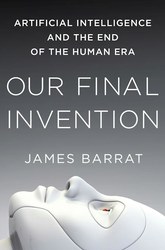 Our Final Invention by James Barrat